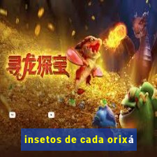 insetos de cada orixá